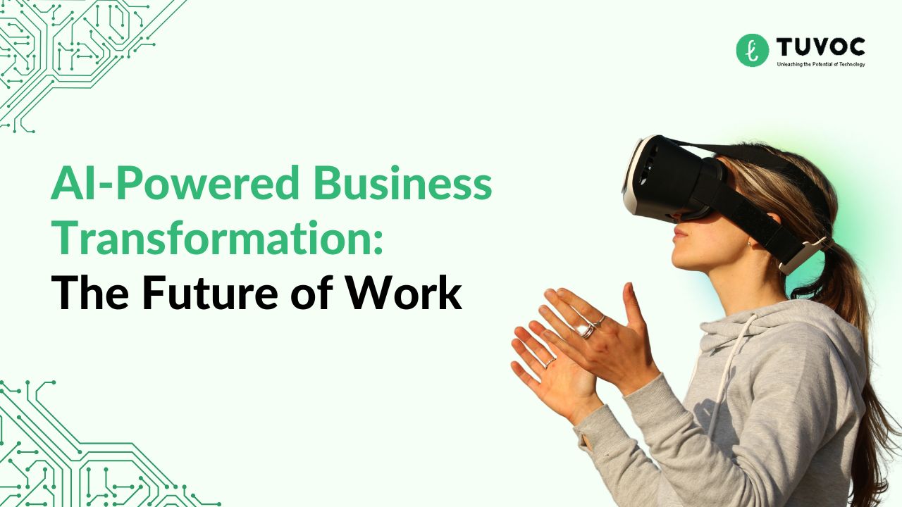 AI-Powered Business Transformation: The Future of Work