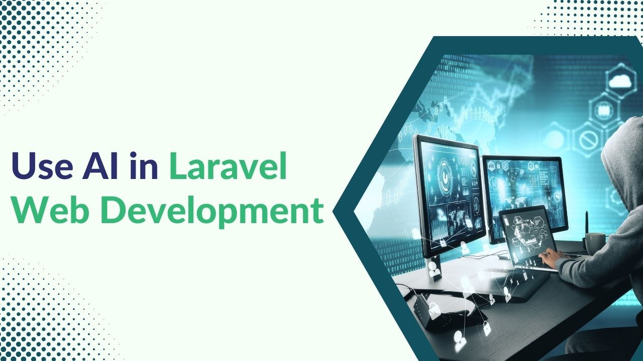 How to Use AI in Laravel Web Development in 2024?