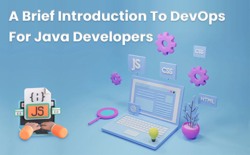 A Brief Introduction To DevOps for Java Developers