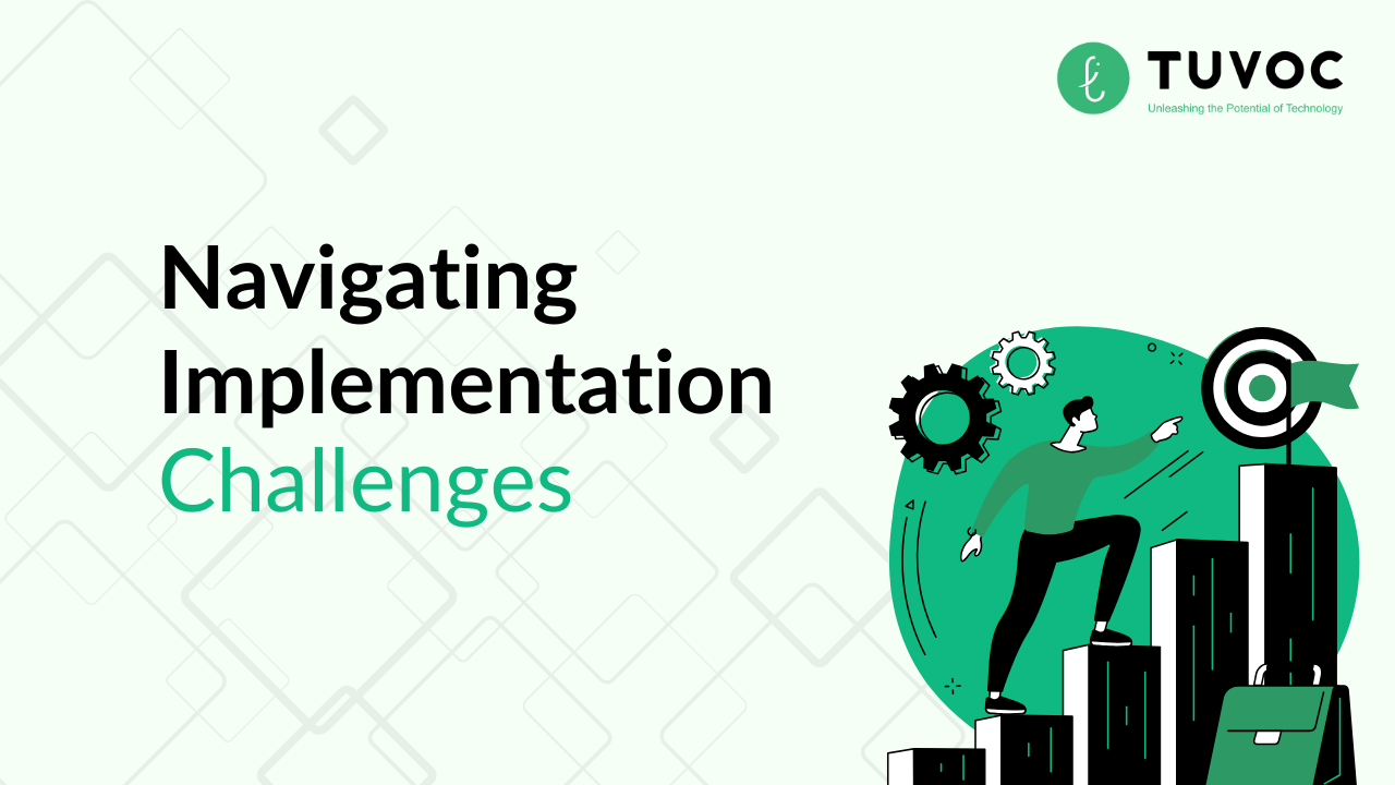 Navigating Implementation Challenges